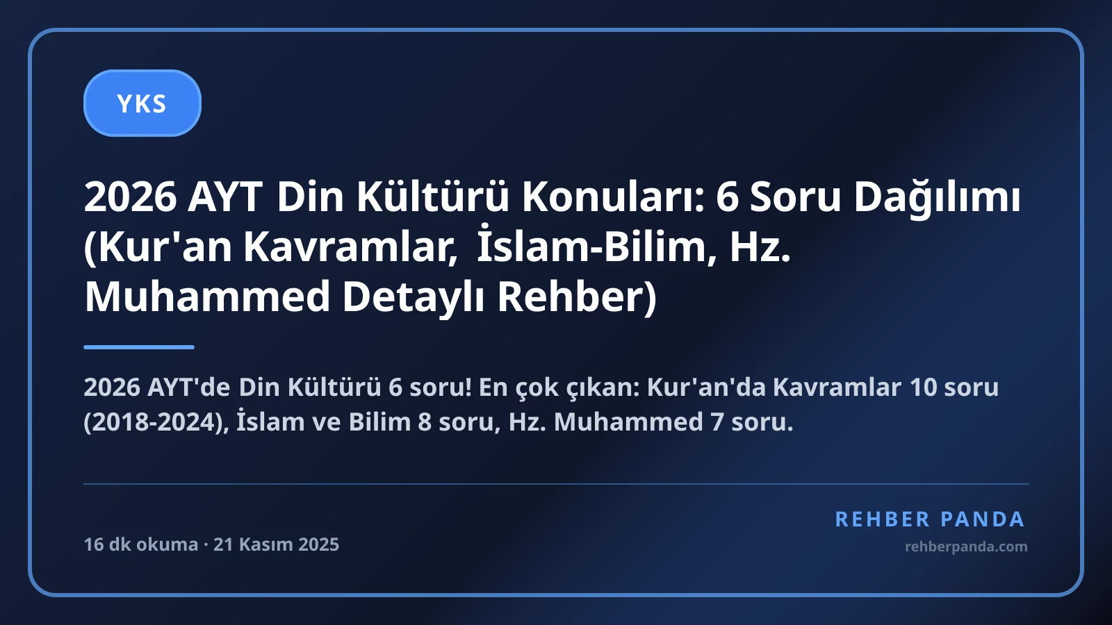 2026 AYT Din Kültürü Konuları: 6 Soru Dağılımı (Kur'an Kavramlar, İslam-Bilim, Hz. Muhammed Detaylı Rehber)