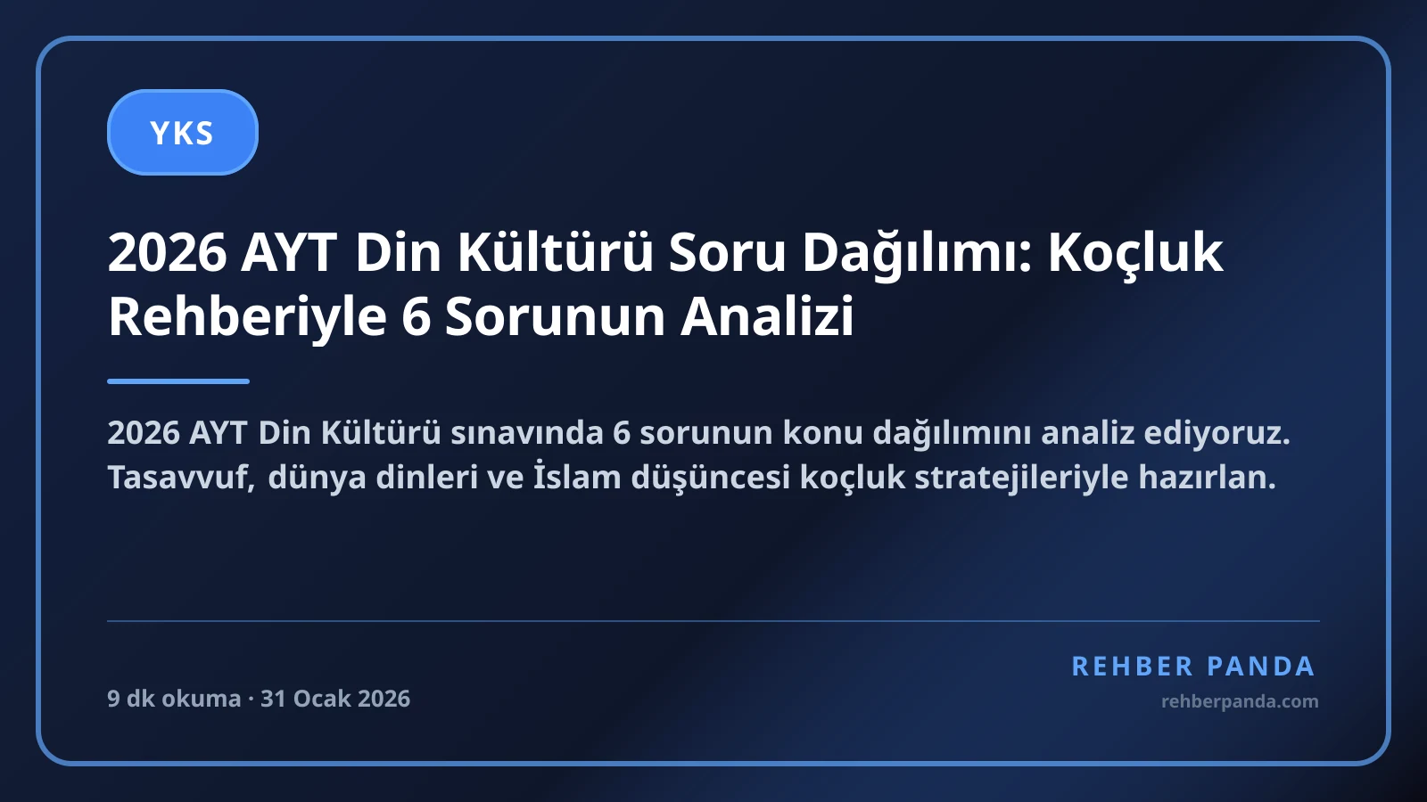 2026 AYT Din Kültürü Soru Dağılımı: Koçluk Rehberiyle 6 Sorunun Analizi