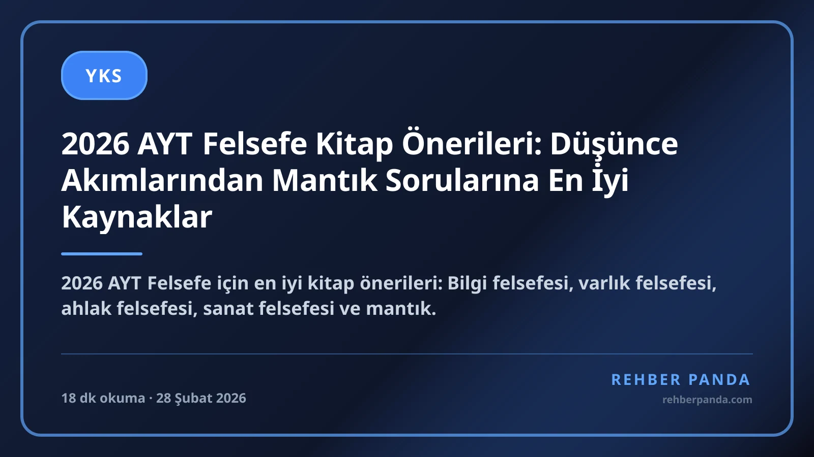 2026 AYT Felsefe Kitap Önerileri: Düşünce Akımlarından Mantık Sorularına En İyi Kaynaklar