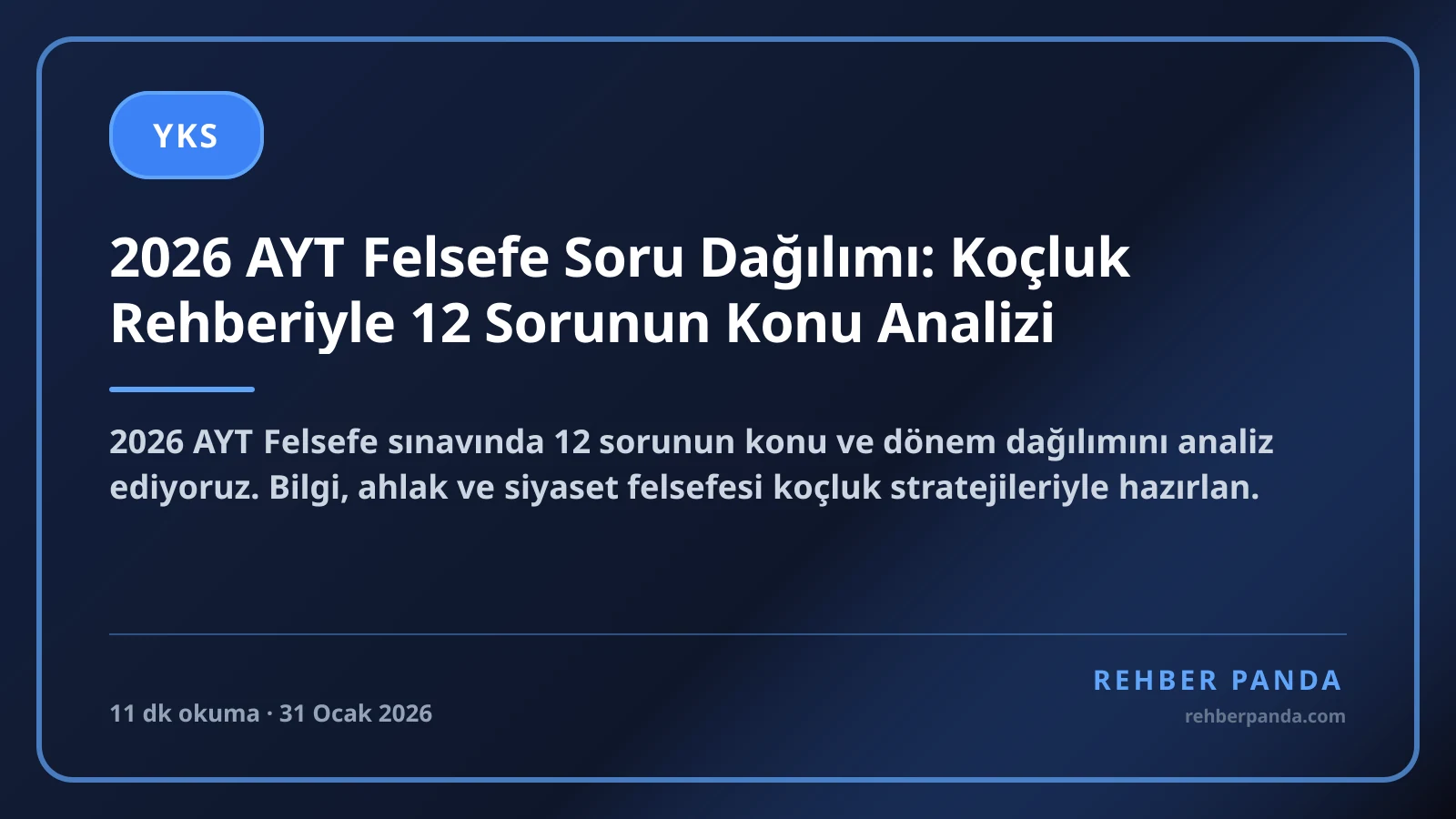2026 AYT Felsefe Soru Dağılımı: Koçluk Rehberiyle 12 Sorunun Konu Analizi