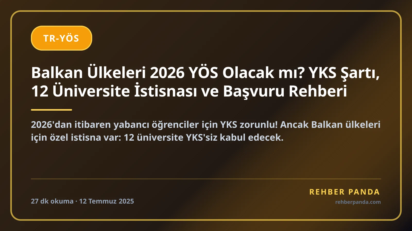 Balkan Ülkeleri 2026 YÖS Olacak mı? YKS Şartı, 12 Üniversite İstisnası ve Başvuru Rehberi