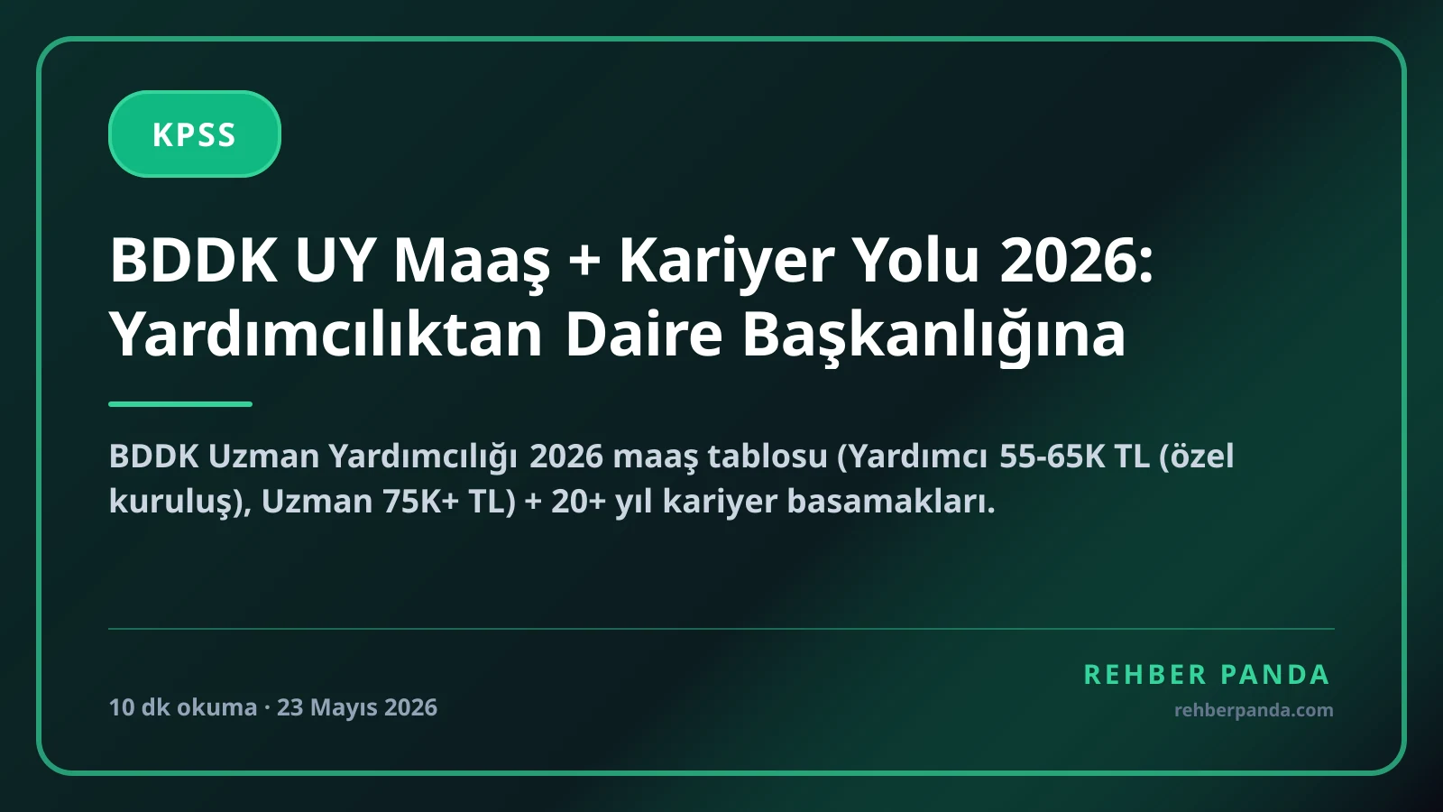 BDDK UY Maaş + Kariyer Yolu 2026: Yardımcılıktan Daire Başkanlığına