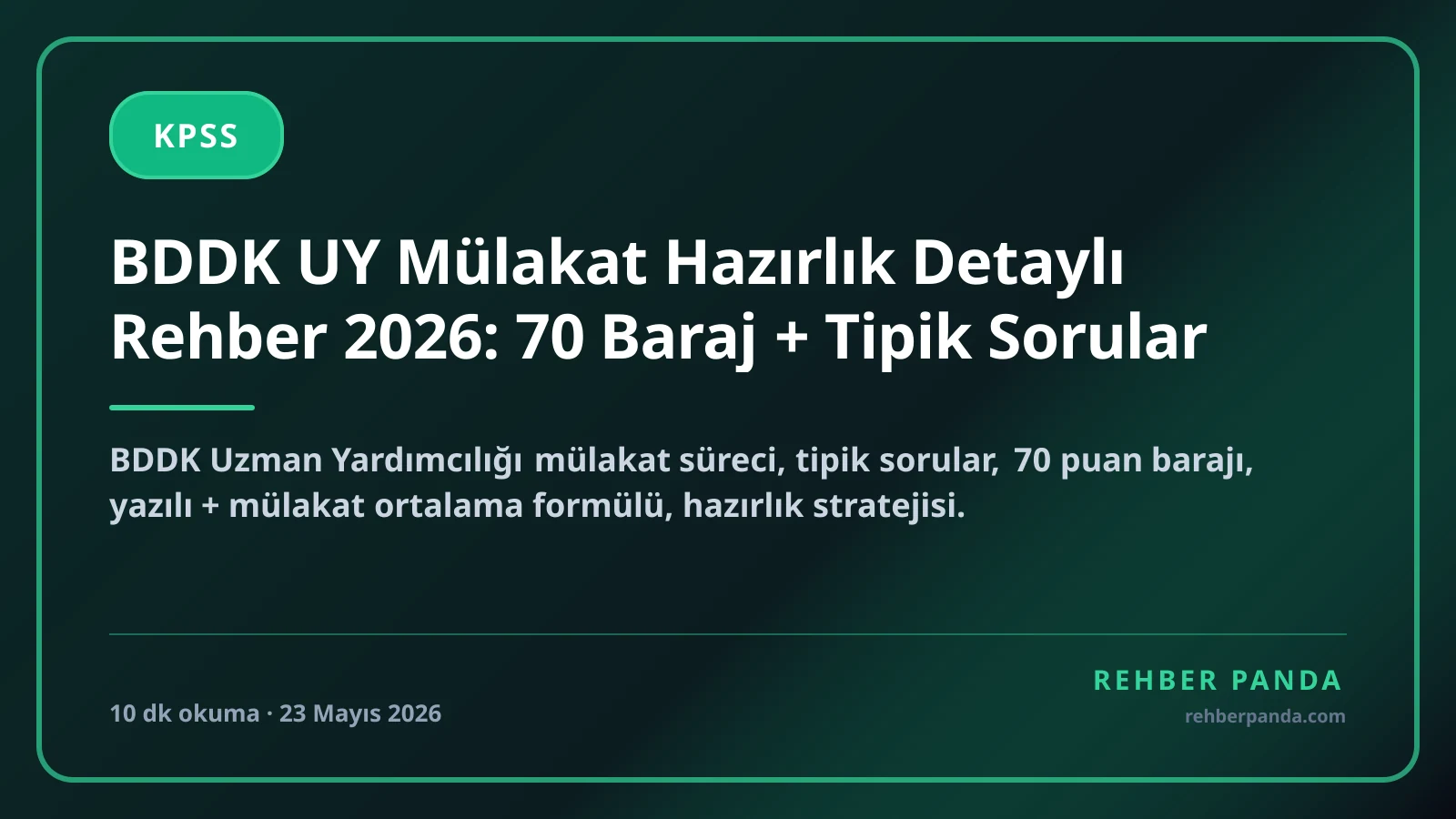 BDDK UY Mülakat Hazırlık Detaylı Rehber 2026: 70 Baraj + Tipik Sorular