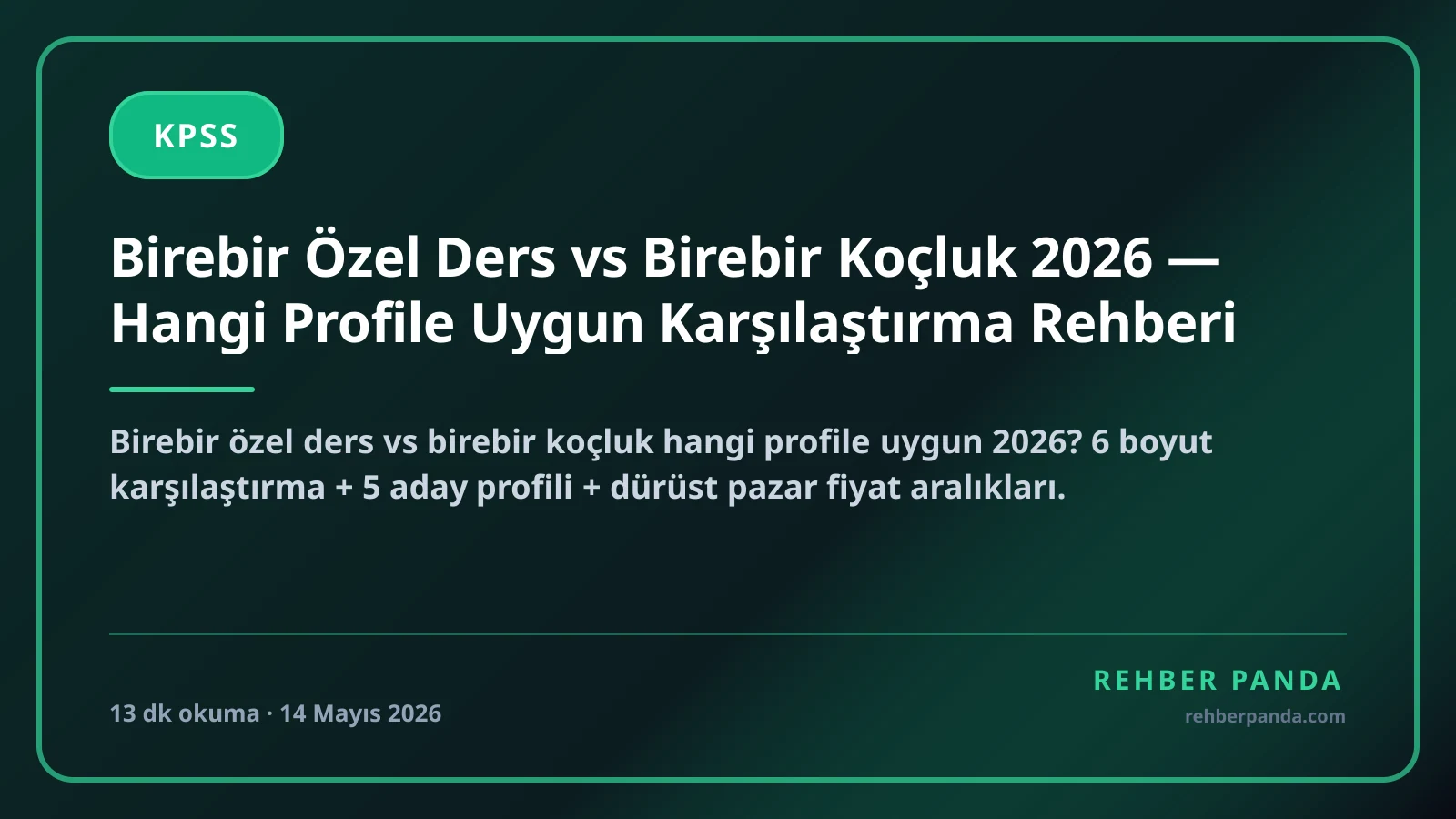 Birebir Özel Ders vs Birebir Koçluk 2026 — Hangi Profile Uygun Karşılaştırma Rehberi
