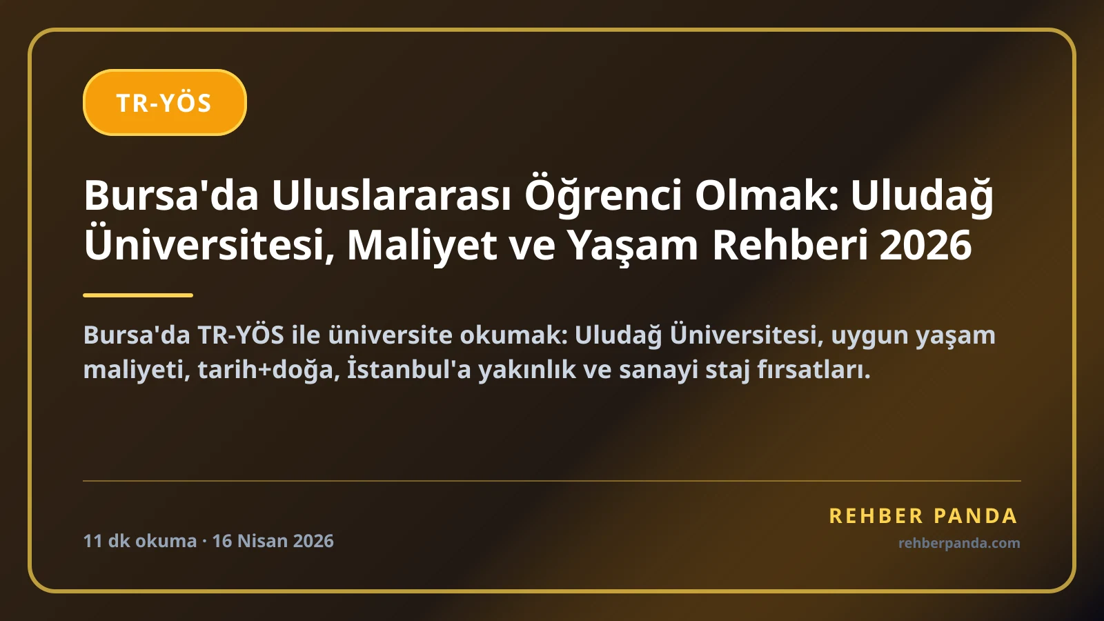 Bursa'da Uluslararası Öğrenci Olmak: Uludağ Üniversitesi, Maliyet ve Yaşam Rehberi 2026
