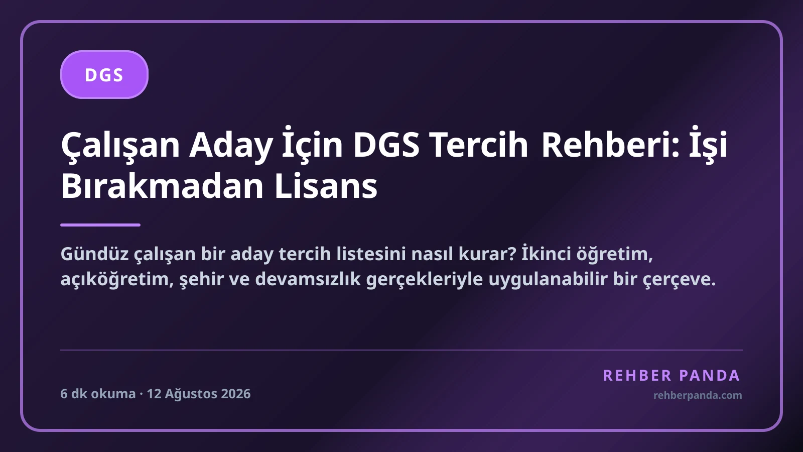 Çalışan Aday İçin DGS Tercih Rehberi: İşi Bırakmadan Lisans