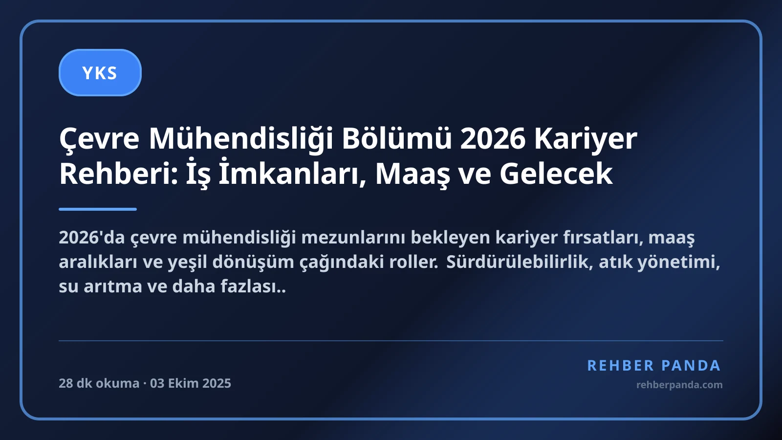 Çevre Mühendisliği Bölümü 2026 Kariyer Rehberi: İş İmkanları, Maaş ve Gelecek
