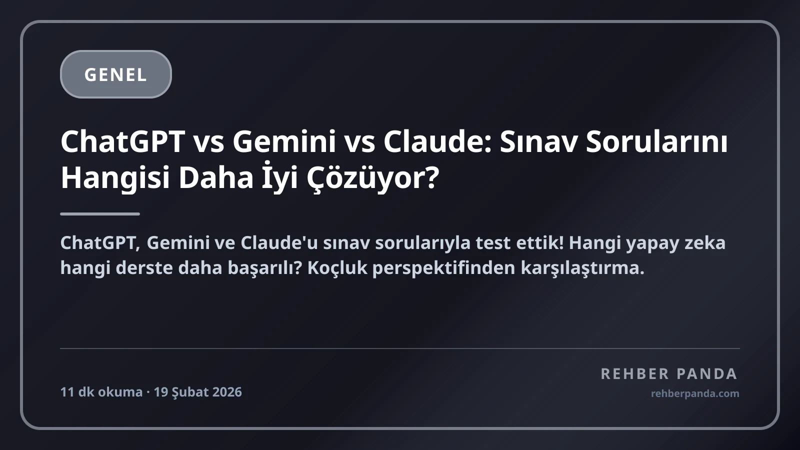 ChatGPT vs Gemini vs Claude: Sınav Sorularını Hangisi Daha İyi Çözüyor?