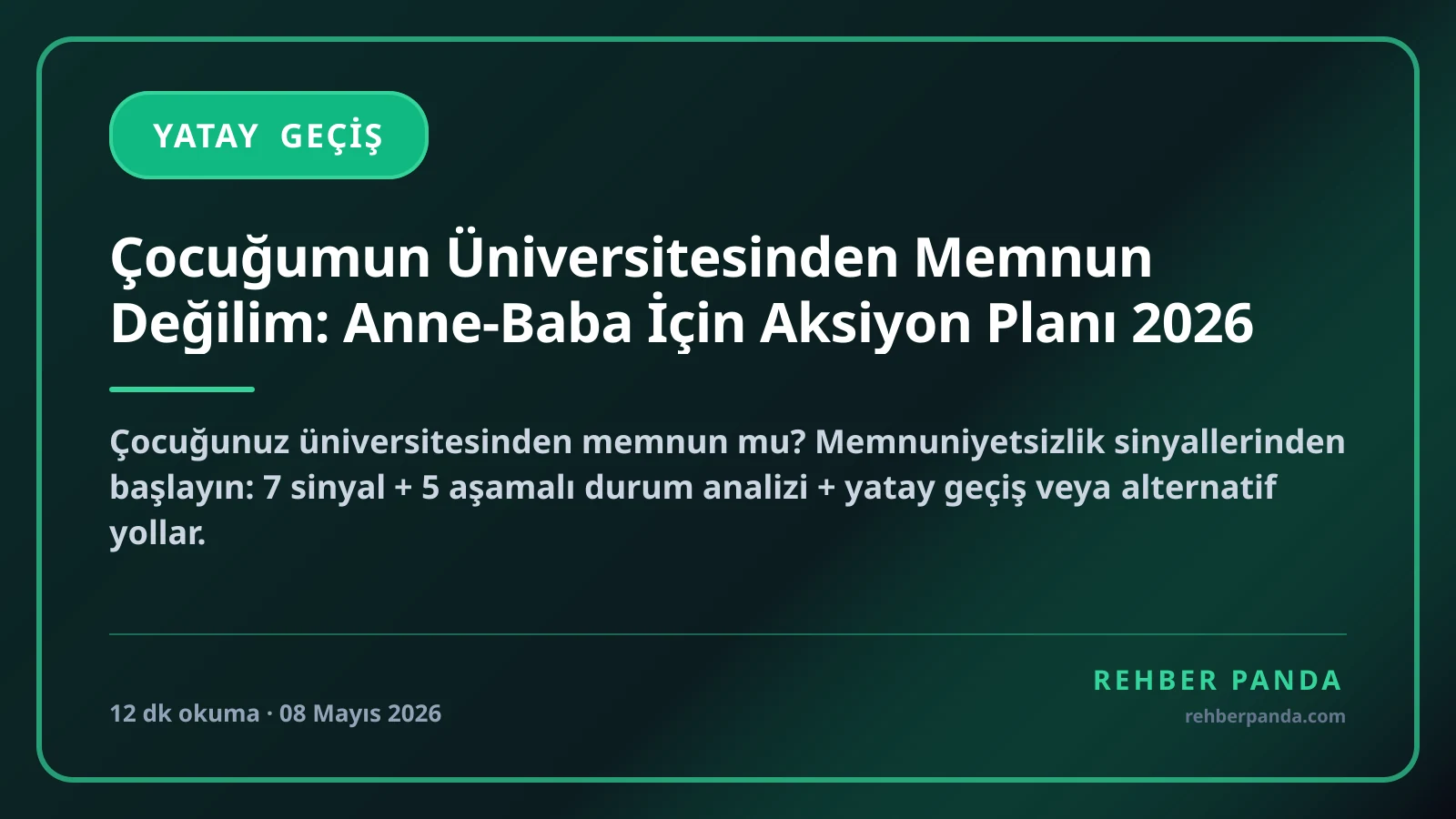 Çocuğumun Üniversitesinden Memnun Değilim: Anne-Baba İçin Aksiyon Planı 2026