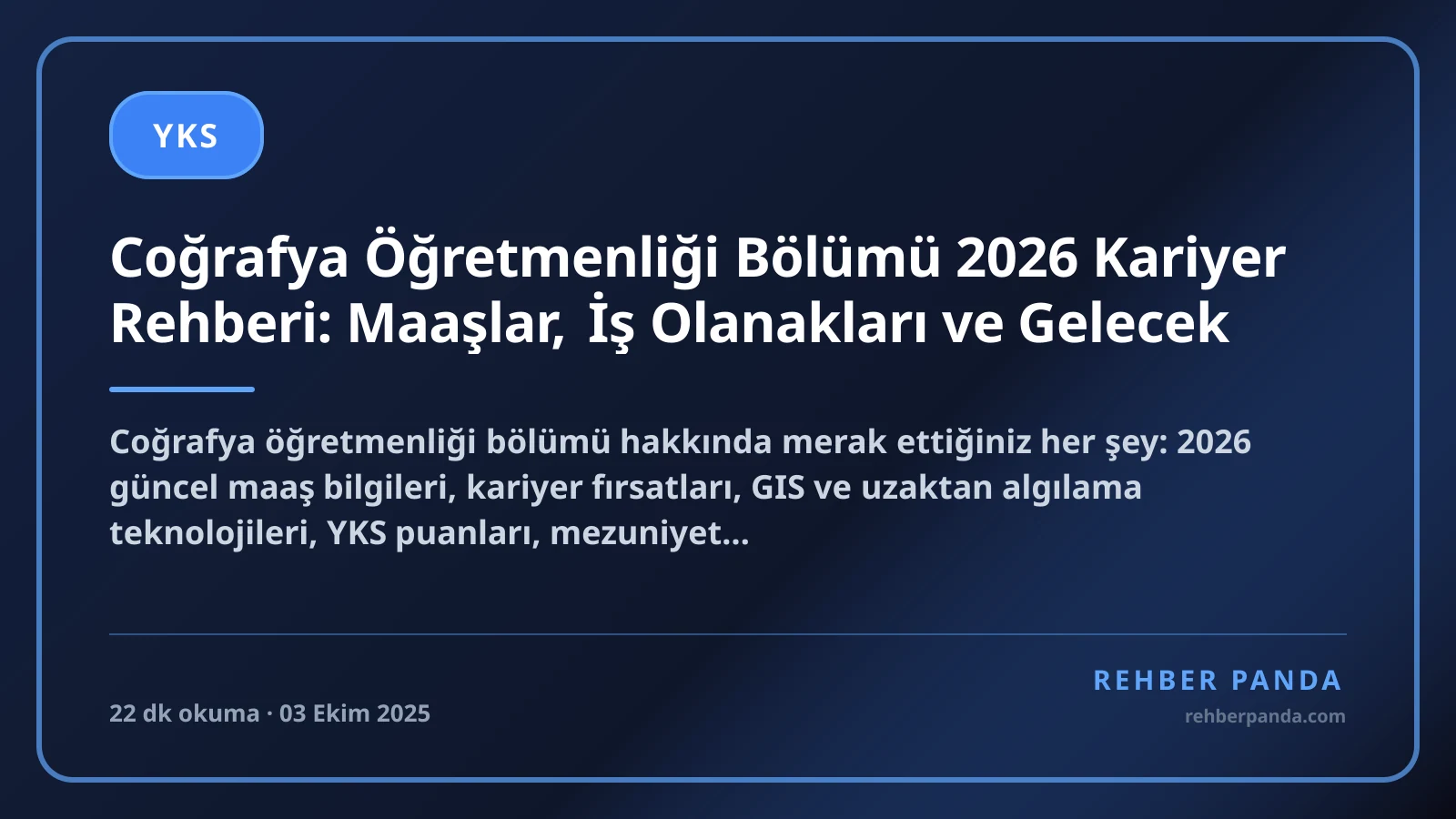 Coğrafya Öğretmenliği Bölümü 2026 Kariyer Rehberi: Maaşlar, İş Olanakları ve Gelecek