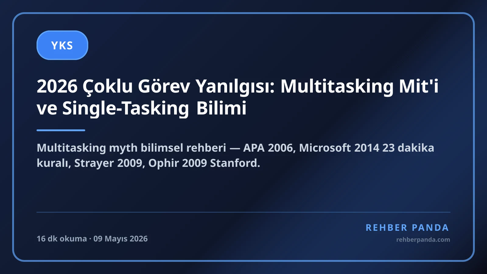 2026 Çoklu Görev Yanılgısı: Multitasking Mit'i ve Single-Tasking Bilimi