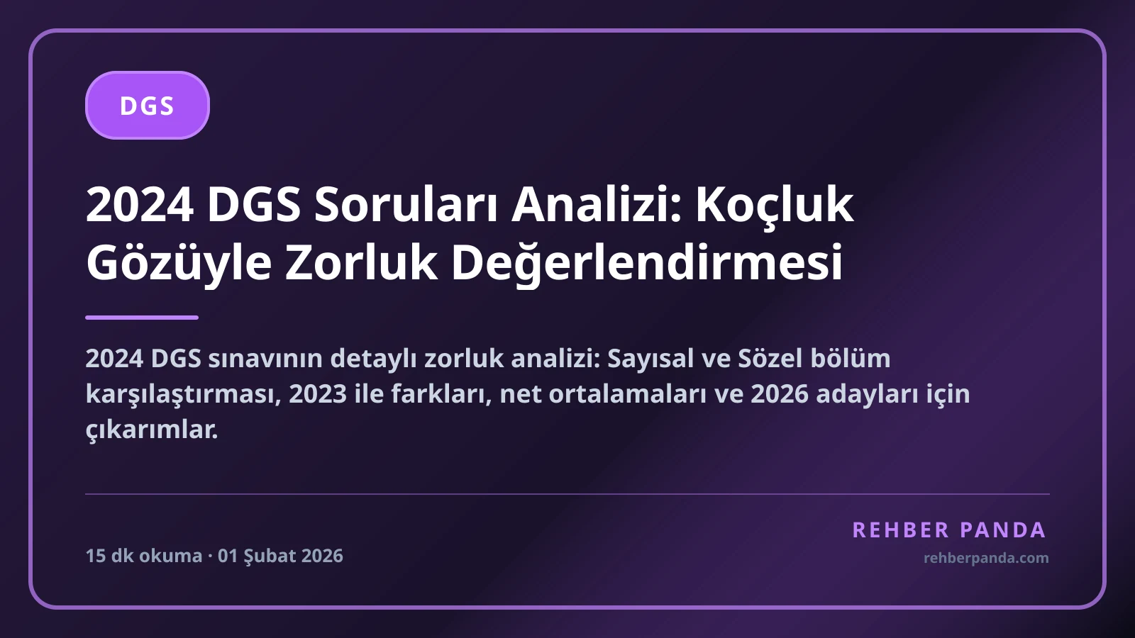 2024 DGS Soruları Analizi: Koçluk Gözüyle Zorluk Değerlendirmesi