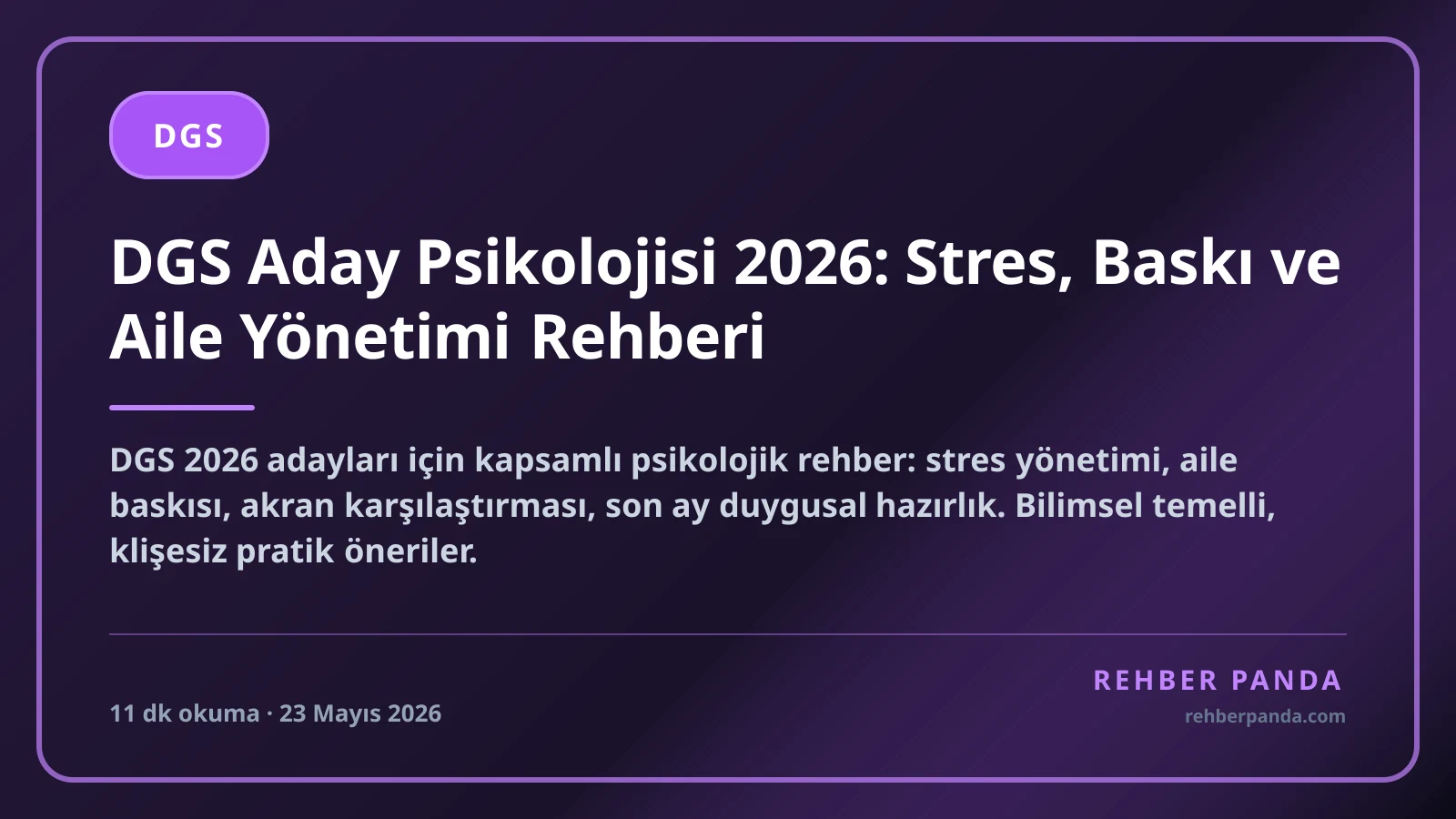 DGS Aday Psikolojisi 2026: Stres, Baskı ve Aile Yönetimi Rehberi