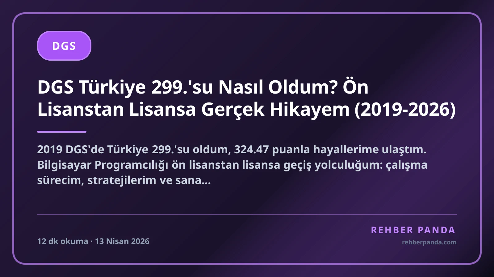 DGS Türkiye 299.'su Nasıl Oldum? Ön Lisanstan Lisansa Gerçek Hikayem (2019-2026)