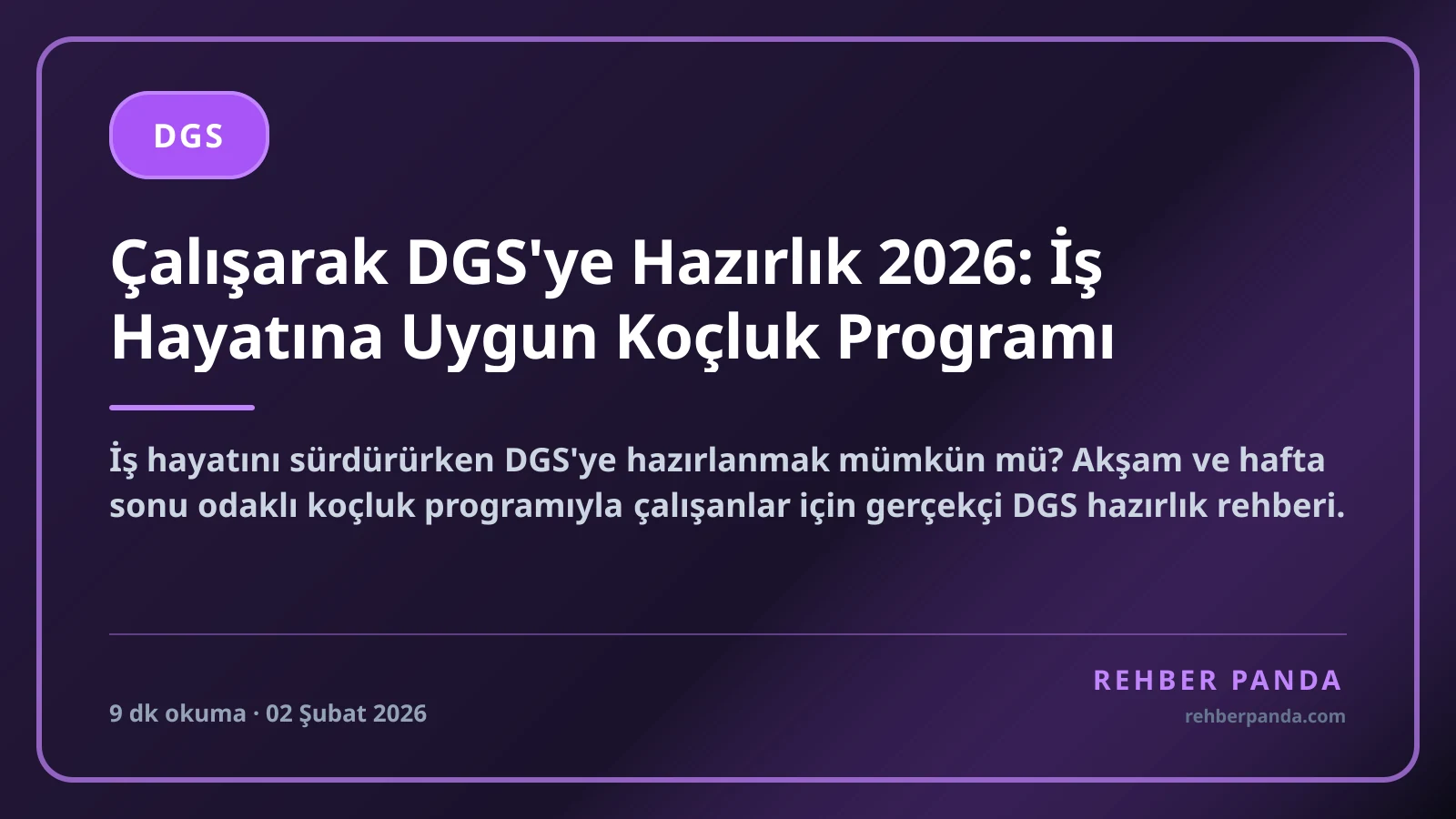 Çalışarak DGS'ye Hazırlık 2026: İş Hayatına Uygun Koçluk Programı