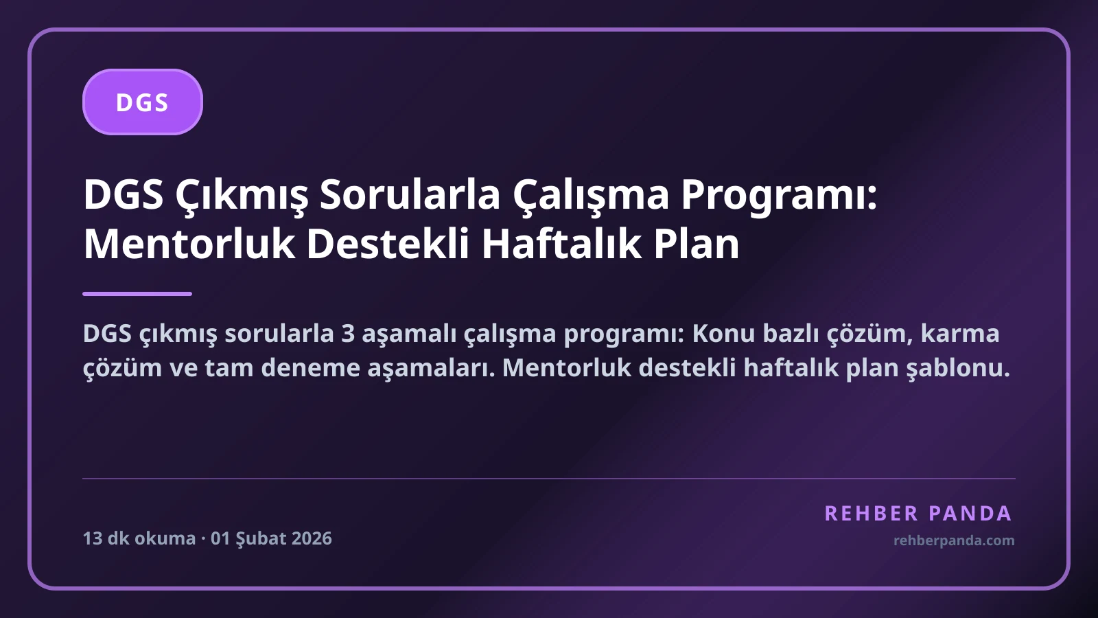 DGS Çıkmış Sorularla Çalışma Programı: Mentorluk Destekli Haftalık Plan