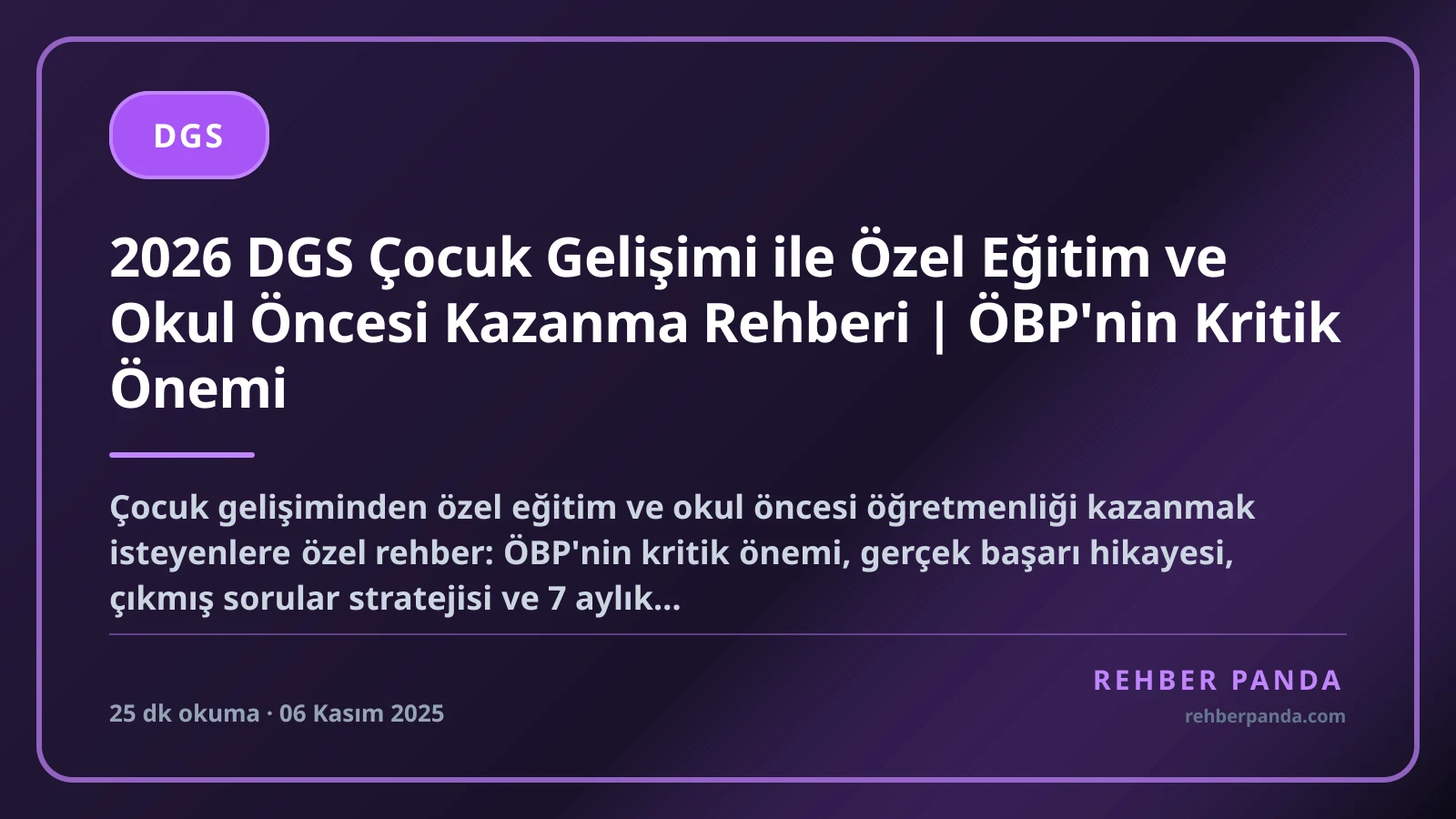 2026 DGS Çocuk Gelişimi ile Özel Eğitim ve Okul Öncesi Kazanma Rehberi | ÖBP'nin Kritik Önemi