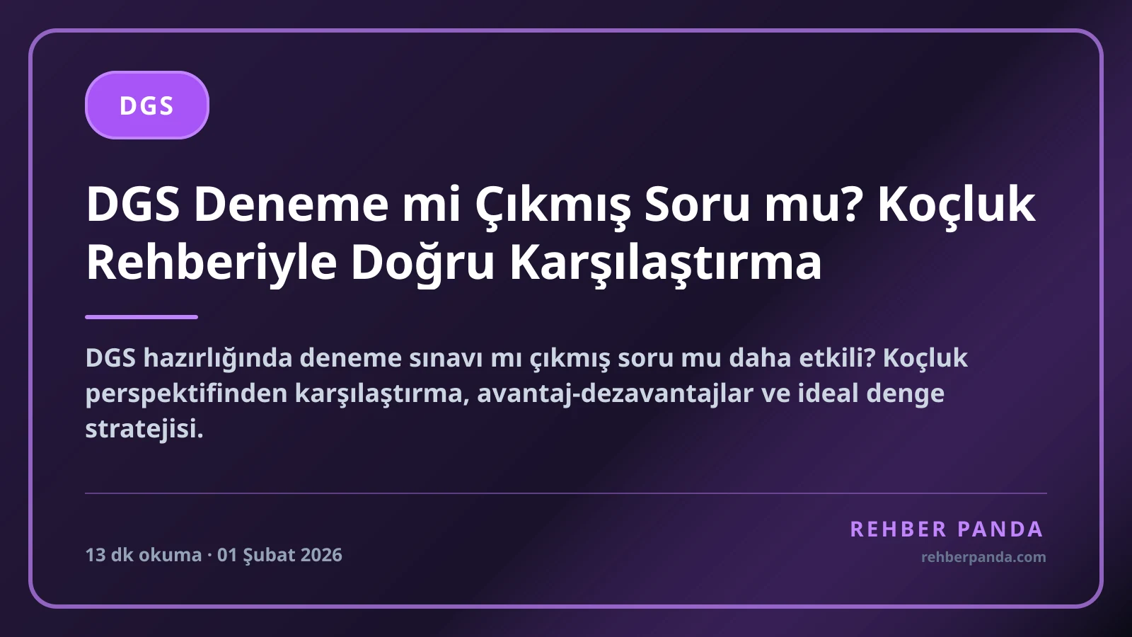 DGS Deneme mi Çıkmış Soru mu? Koçluk Rehberiyle Doğru Karşılaştırma