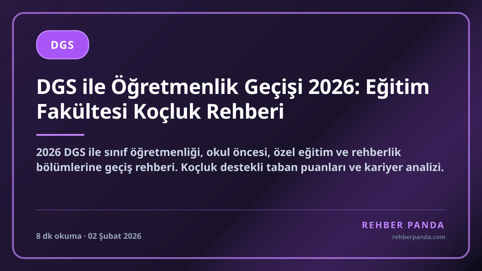 DGS ile Öğretmenlik Geçişi 2026: Eğitim Fakültesi Koçluk Rehberi