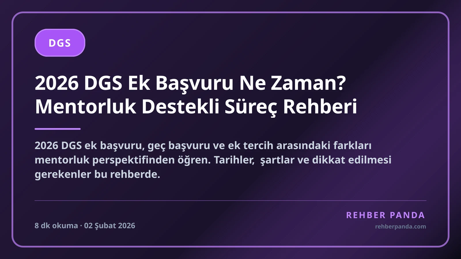 2026 DGS Ek Başvuru Ne Zaman? Mentorluk Destekli Süreç Rehberi