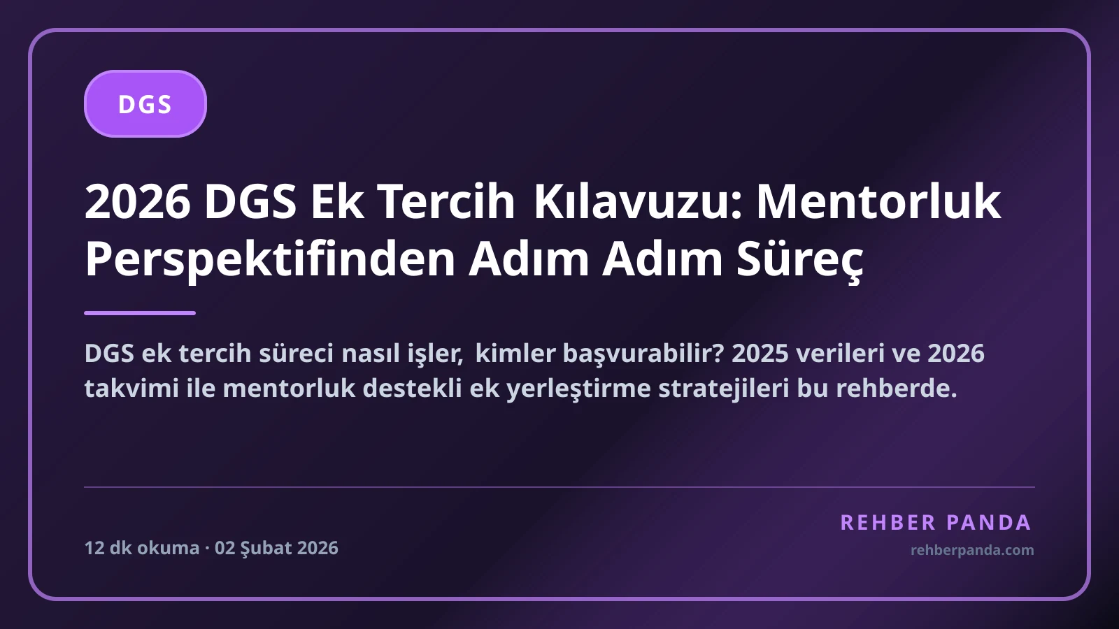 2026 DGS Ek Tercih Kılavuzu: Mentorluk Perspektifinden Adım Adım Süreç