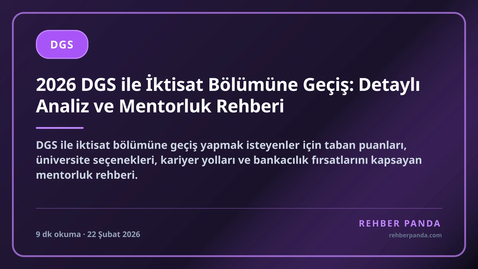 2026 DGS ile İktisat Bölümüne Geçiş: Detaylı Analiz ve Mentorluk Rehberi