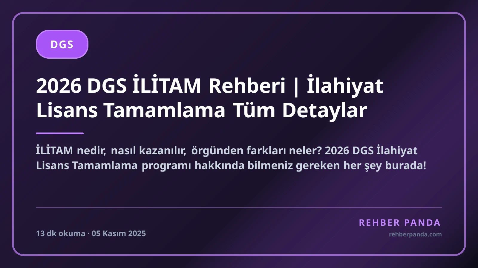 2026 DGS İLİTAM Rehberi | İlahiyat Lisans Tamamlama Tüm Detaylar