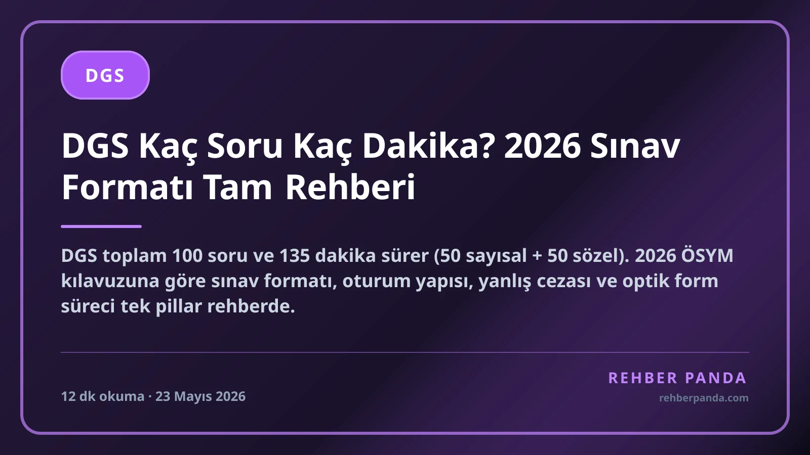 DGS Kaç Soru Kaç Dakika? 2026 Sınav Formatı Tam Rehberi