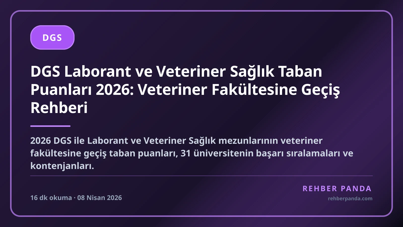 DGS Laborant ve Veteriner Sağlık Taban Puanları 2026: Veteriner Fakültesine Geçiş Rehberi
