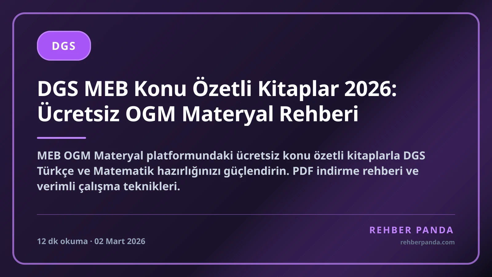 DGS MEB Konu Özetli Kitaplar 2026: Ücretsiz OGM Materyal Rehberi