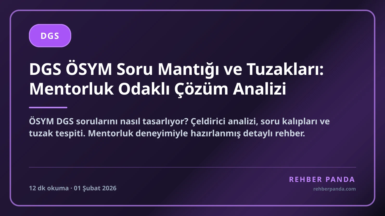 DGS ÖSYM Soru Mantığı ve Tuzakları: Mentorluk Odaklı Çözüm Analizi