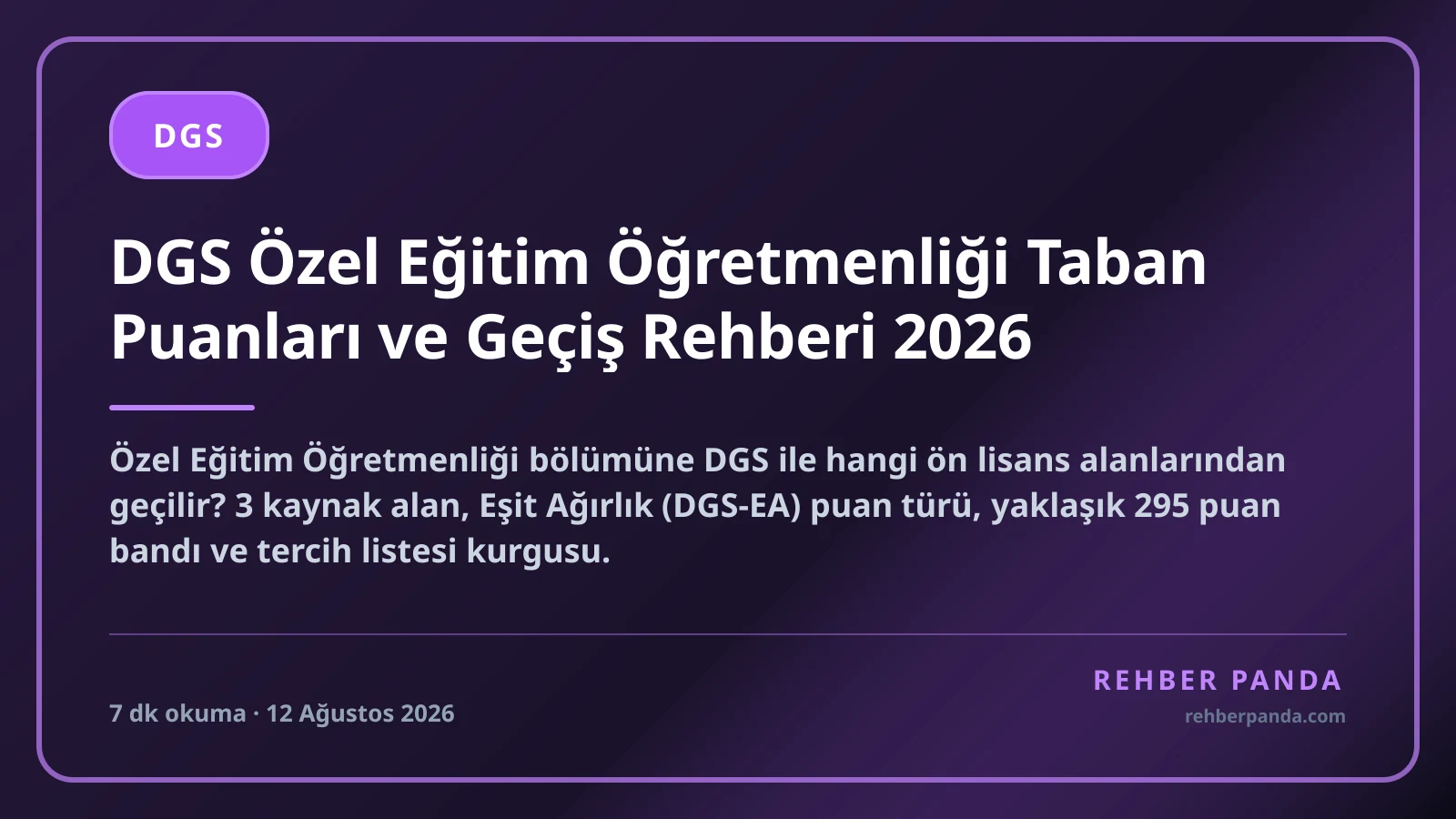 DGS Özel Eğitim Öğretmenliği Taban Puanları ve Geçiş Rehberi 2026