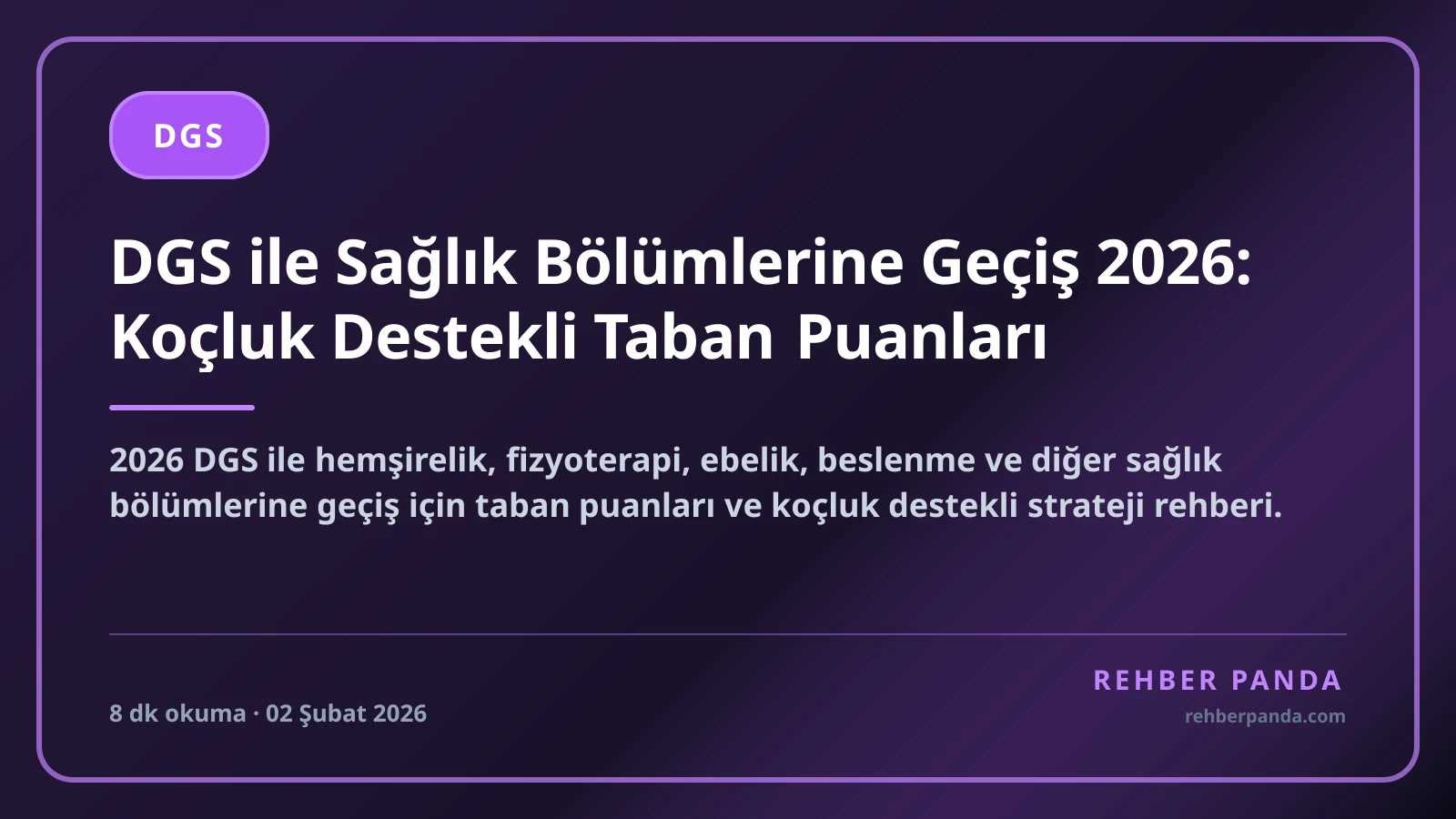 DGS ile Sağlık Bölümlerine Geçiş 2026: Koçluk Destekli Taban Puanları