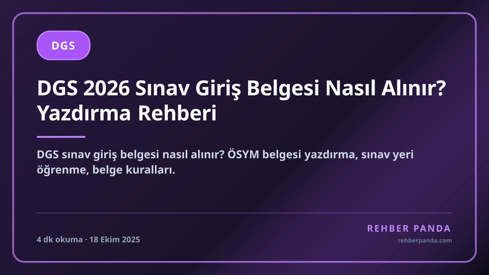 DGS 2026 Sınav Giriş Belgesi Nasıl Alınır? Yazdırma Rehberi