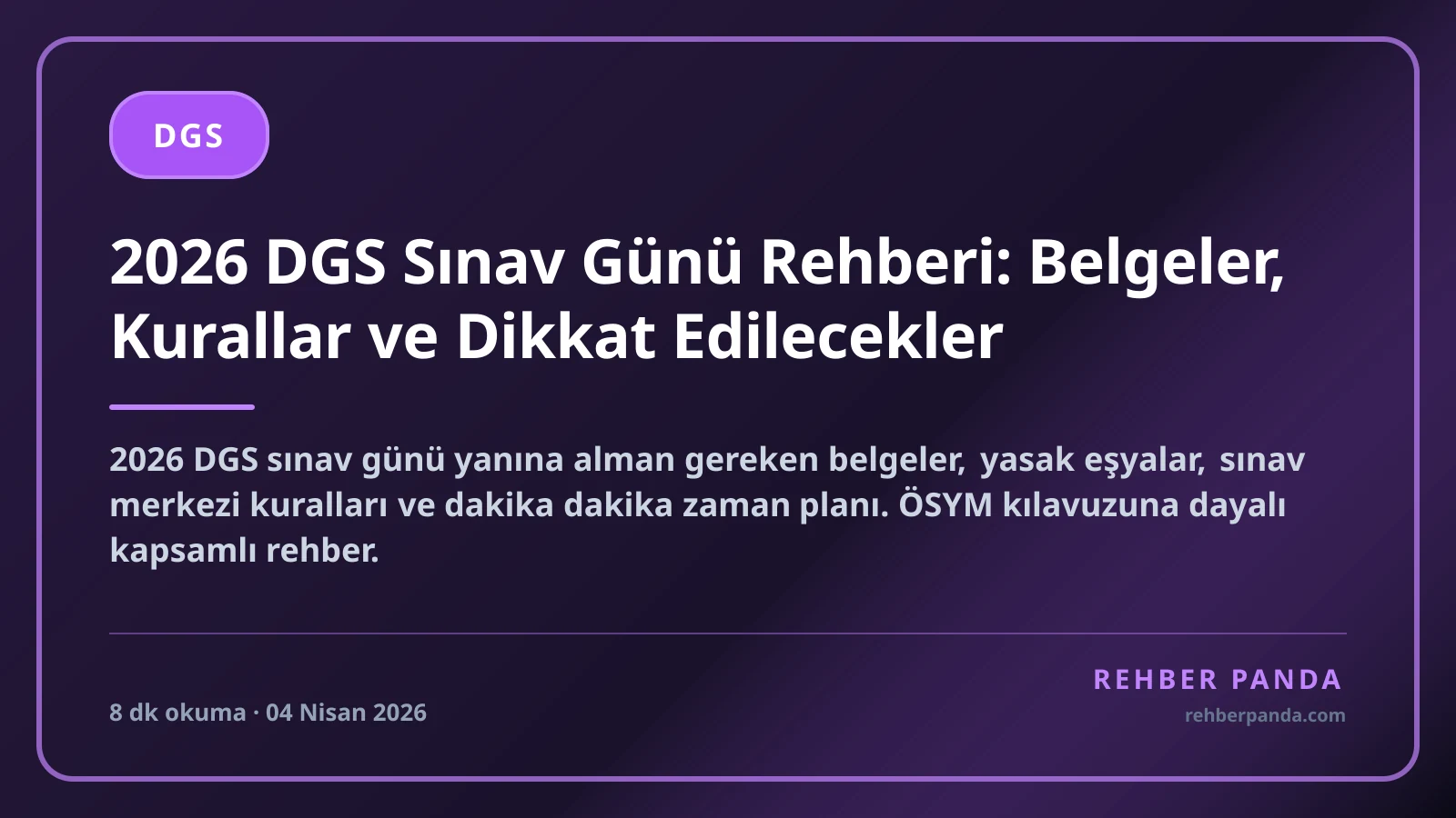 2026 DGS Sınav Günü Rehberi: Belgeler, Kurallar ve Dikkat Edilecekler