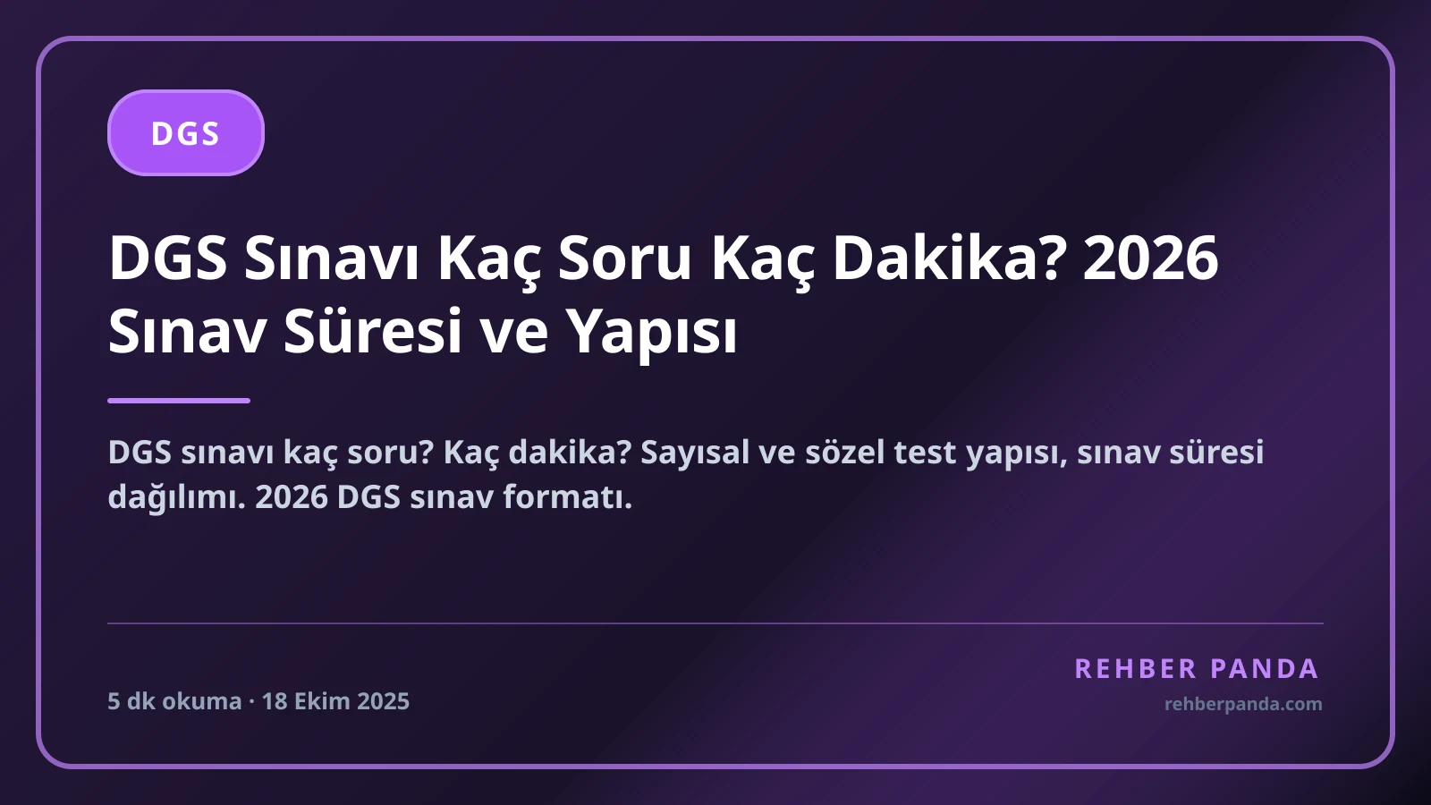 DGS Sınavı Kaç Soru Kaç Dakika? 2026 Sınav Süresi ve Yapısı