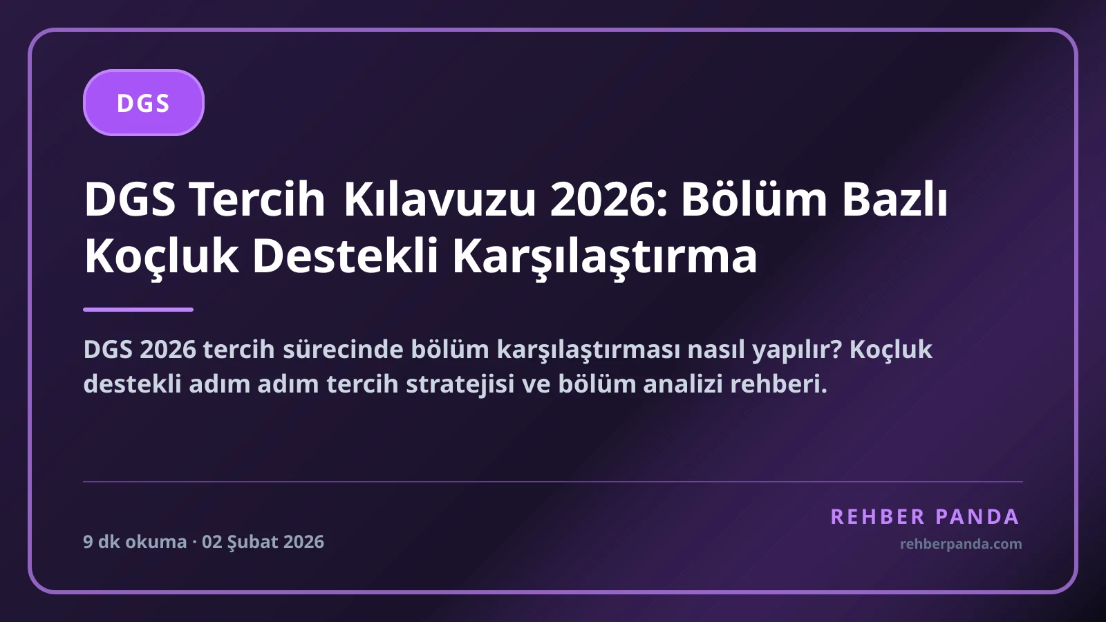 DGS Tercih Kılavuzu 2026: Bölüm Bazlı Koçluk Destekli Karşılaştırma