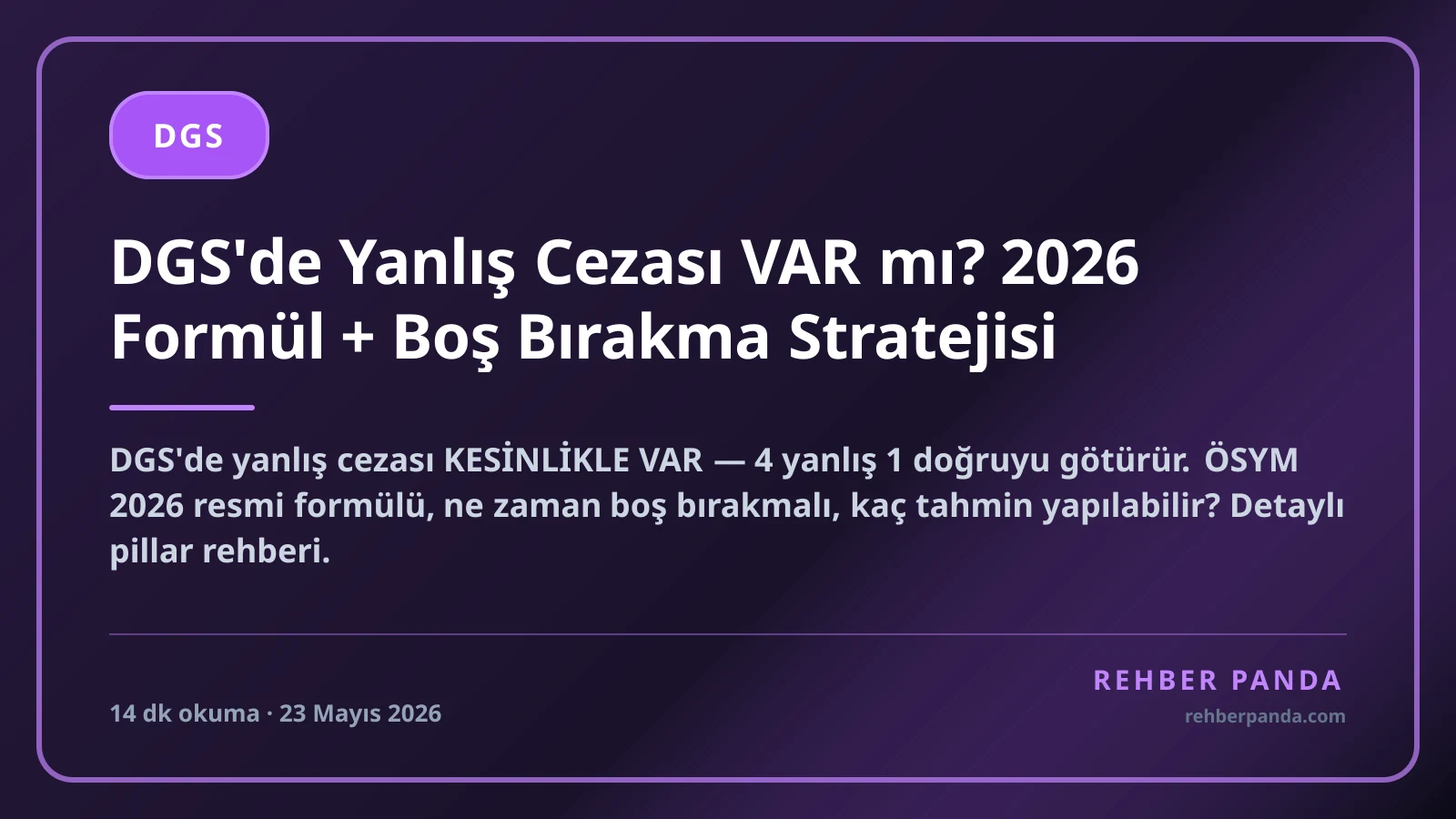 DGS'de Yanlış Cezası VAR mı? 2026 Formül + Boş Bırakma Stratejisi