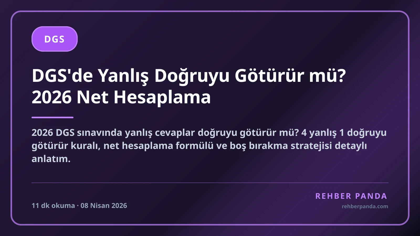 DGS'de Yanlış Doğruyu Götürür mü? 2026 Net Hesaplama