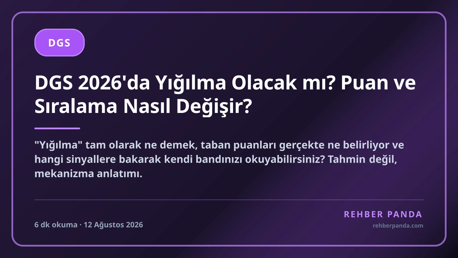 DGS 2026'da Yığılma Olacak mı? Puan ve Sıralama Nasıl Değişir?