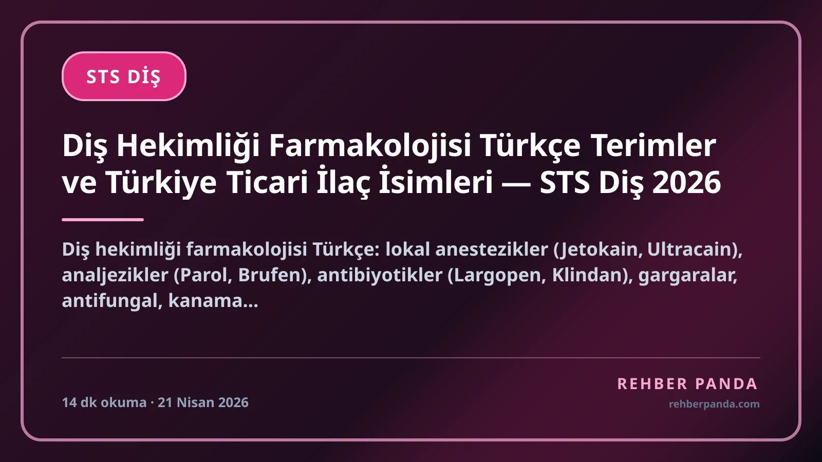 Diş Hekimliği Farmakolojisi Türkçe Terimler ve Türkiye Ticari İlaç İsimleri — STS Diş 2026