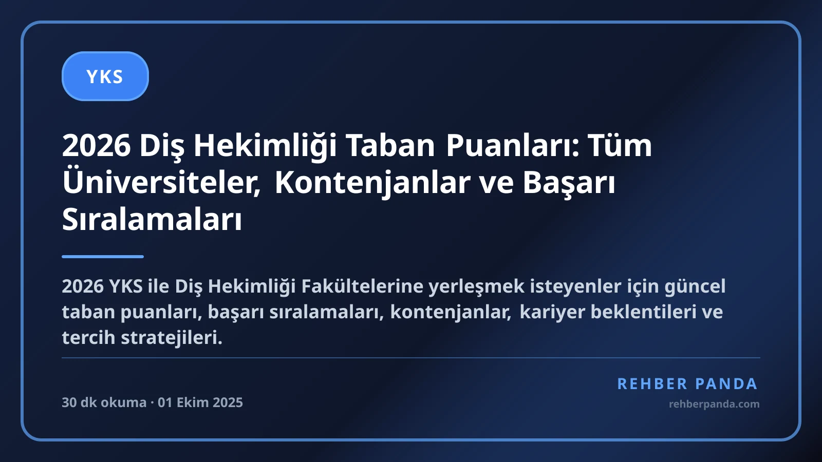 2026 Diş Hekimliği Taban Puanları: Tüm Üniversiteler, Kontenjanlar ve Başarı Sıralamaları
