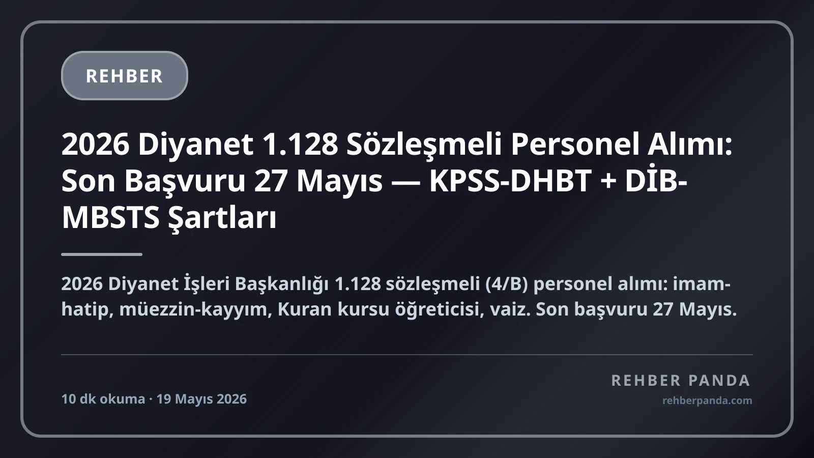 2026 Diyanet 1.128 Sözleşmeli Personel Alımı: Son Başvuru 27 Mayıs — KPSS-DHBT + DİB-MBSTS Şartları