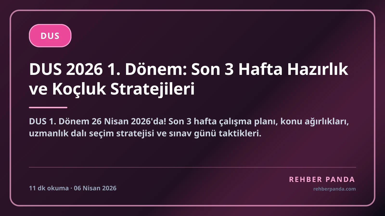 DUS 2026 1. Dönem: Son 3 Hafta Hazırlık ve Koçluk Stratejileri