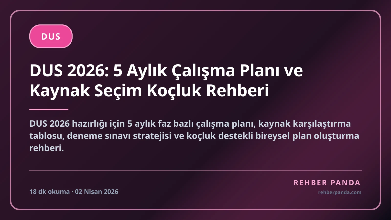 DUS 2026: 5 Aylık Çalışma Planı ve Kaynak Seçim Koçluk Rehberi