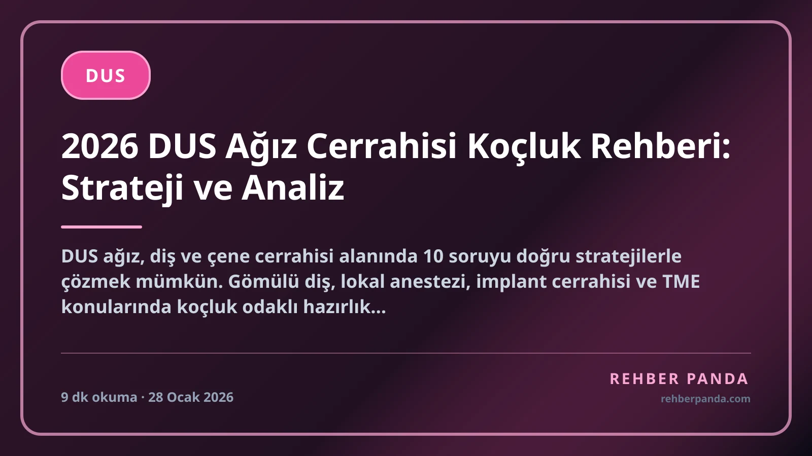 2026 DUS Ağız Cerrahisi Koçluk Rehberi: Strateji ve Analiz