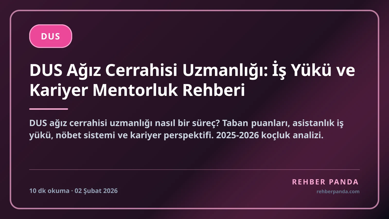 DUS Ağız Cerrahisi Uzmanlığı: İş Yükü ve Kariyer Mentorluk Rehberi
