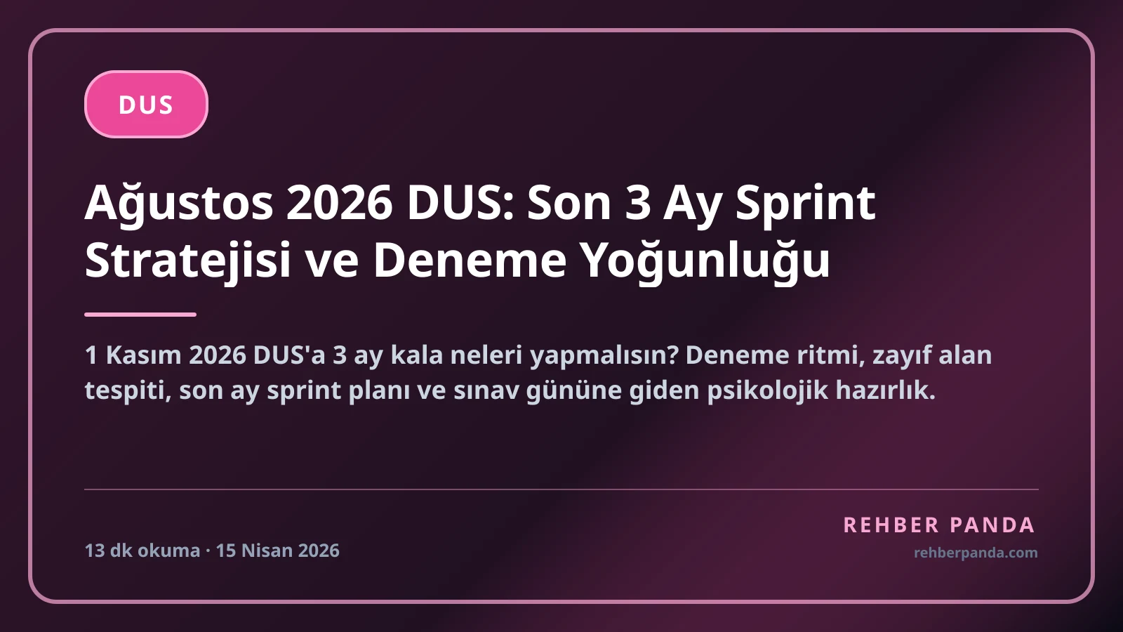 Ağustos 2026 DUS: Son 3 Ay Sprint Stratejisi ve Deneme Yoğunluğu