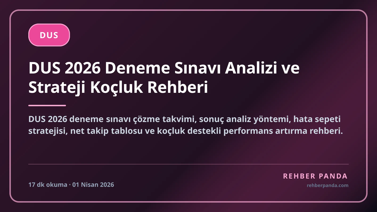 DUS 2026 Deneme Sınavı Analizi ve Strateji Koçluk Rehberi
