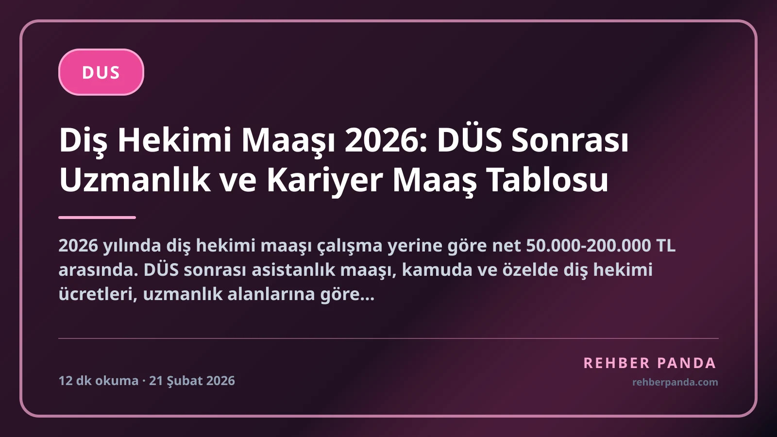 Diş Hekimi Maaşı 2026: DÜS Sonrası Uzmanlık ve Kariyer Maaş Tablosu